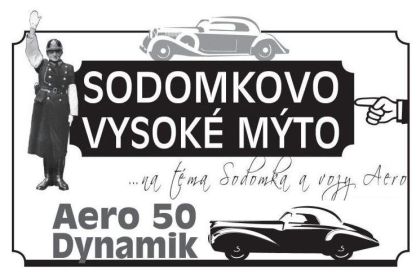 Sodomkovo Vysoké Mýto 2008  7. - 8. června 2008 na téma  Sodomka a vozy Aero.