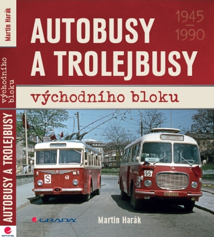 Vychází kniha &quot;Autobusy a trolejbusy východního bloku&quot;,
