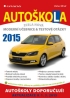 Nová publikace Autoškola 2015 - Moderní učebnice & testové otázky 